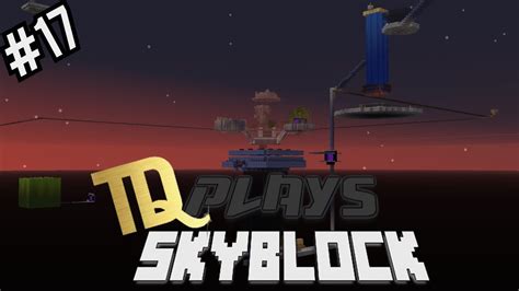 Tdq Plays Skyblock 17 Advanced Spawners Minecraft Survival Youtube