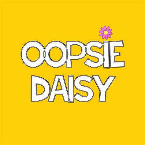 oopsie daisy
