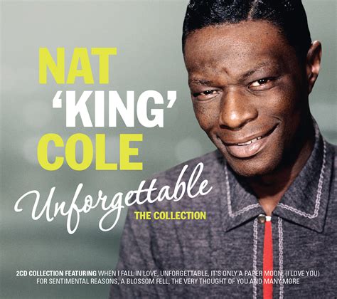 Nat King Cole Unforgettable The Collection