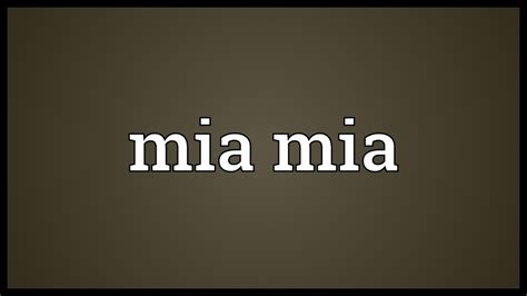Mia Mia Meaning Youtube