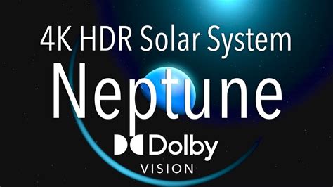 4k Hdr Solar System ｜ Neptune ｜ Dolby Vision Youtube