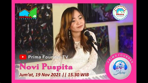 Novi Puspita Prima Founder Show 19 November 2021 Youtube