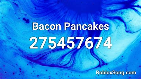Bacon Pancakes Roblox Id Roblox Music Codes