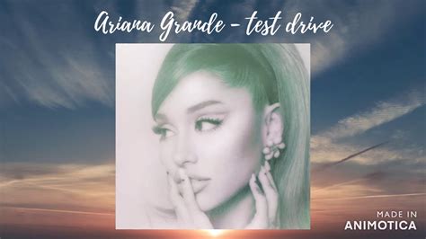 Ariana Grande Test Drive 1 Hour Youtube
