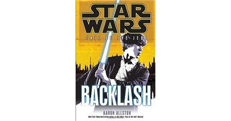 Backlash Star Wars Fate Of The Jedi By Aaron Allston