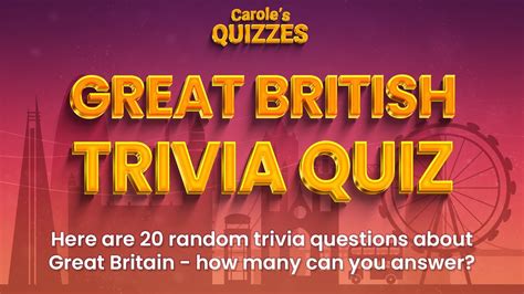 Great British Trivia Quiz Can You Answer These 20 Random Questions