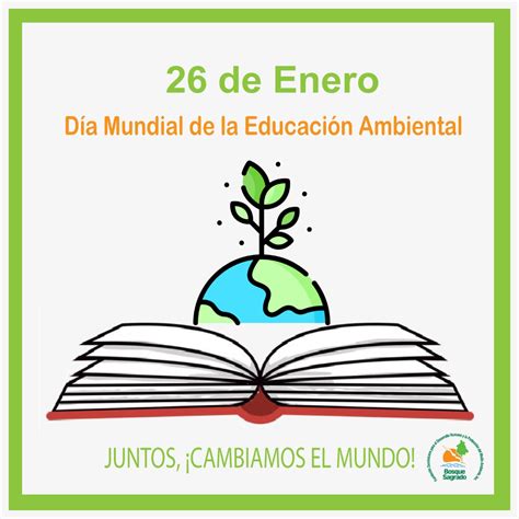 Día Mundial De La Educación Ambiental 26 De Enero