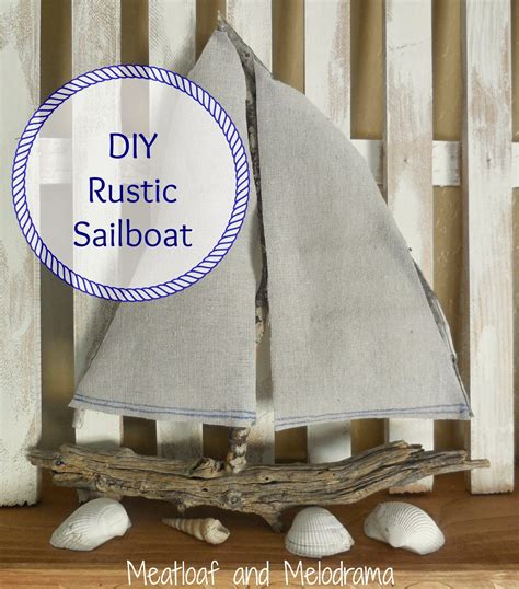 835 sailboat home decor products are offered for sale by suppliers on alibaba.com, of which table you can also choose from home decoration, art & collectible, and souvenir sailboat home decor, as. DIY Rustic Sailboat Decor - Meatloaf and Melodrama