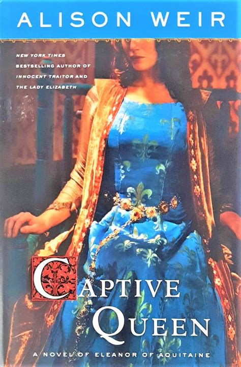 Captive Queen A Novel Of Eleanor Of Aquitaine Books N Bobs