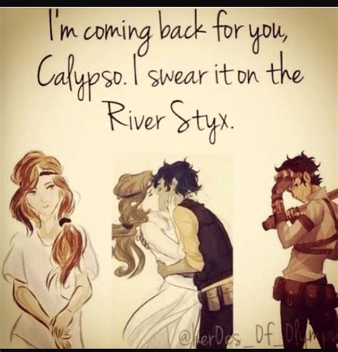 I M Coming Back For You Calypso I Swear It On The River Styx Eroi