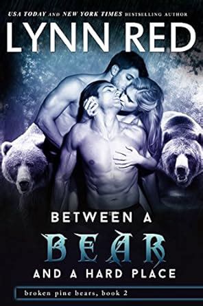 Between A Bear And A Hard Place Alpha Werebear Shifter Romance Broken Pine Bears Book