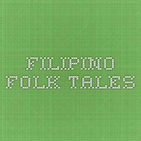 Welcome To The Filipino Folktales Page Folk Tales Filipino Stories