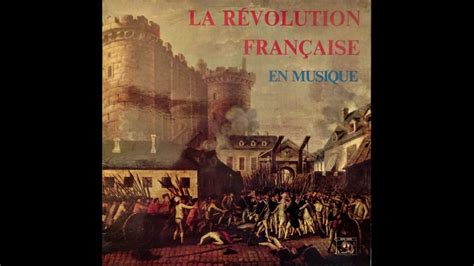 La Révolution Française En Musique Musique De Lair Youtube