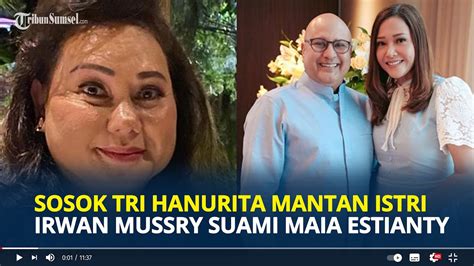Sosok Tri Hanurita Mantan Istri Irwan Mussry Ternyata Anak Konglomerat