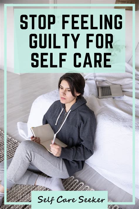 6 Reasons To Stop Feeling Guilty For Self Care Artofit