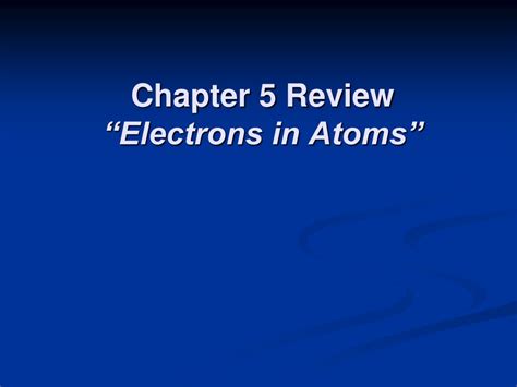 Ppt Chapter 5 Review Electrons In Atoms Powerpoint Presentation