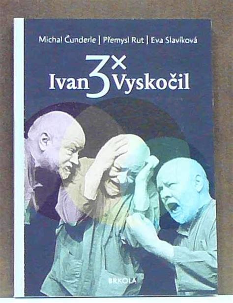 Kniha 3 X Ivan Vyskočil Antikvariát Václav Beneš Plzeň