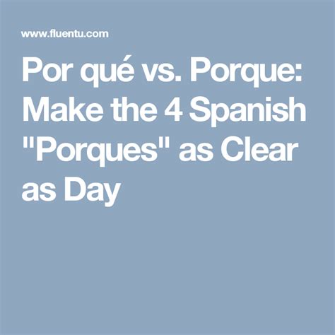 Por Qué Vs Porque Make The 4 Spanish Porques As Clear As Day