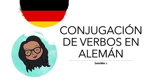 Conjugación De Verbos En Alemán Lección 2 Nivel A1 Aprender