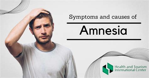 What Are The Symptoms Of Amnesia Hti Centers Medical Tourism Center