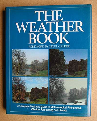 Weather Book A Complete Guide To Meteorological Phenomena Weather