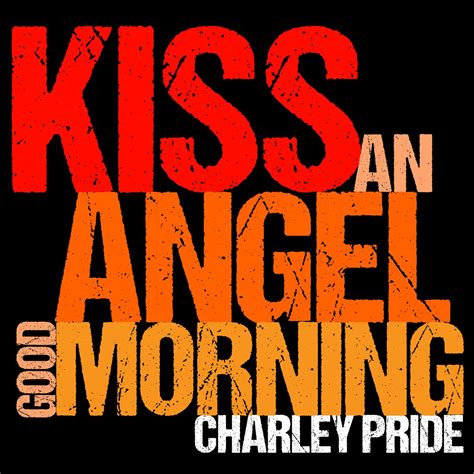 ‎kiss An Angel Good Morning Live Ep Album By Charley Pride