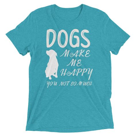 Funny Dog Lover T Shirt Dogs Makes Me Happy T Shirt Dog Etsy