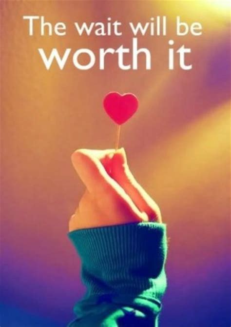 We did not find results for: The wait will be worth it | Picture Quotes