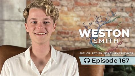 167 Weston Smith From Gay Mormon Missionary To Survivor Youtube