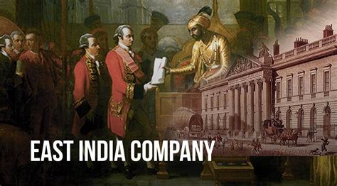 East India Company A Company That Colonized An Entire Sub Continent