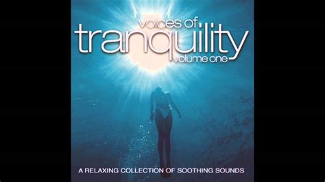 Voices Of Tranquility Tranquility Youtube