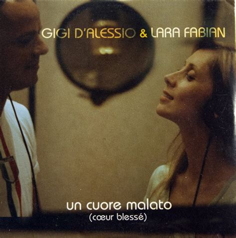 Gigi D Alessio Lara Fabian - Gigi D'Alessio & Lara Fabian - Un Cuore Malato (Cœur Blessé) (2007, CD