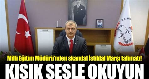 milli eğitim müdürü nden skandal İstiklal marşı talimatı kısık sesle okuyun