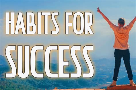 Success Habits That Will Launch You Closer to Your Goals