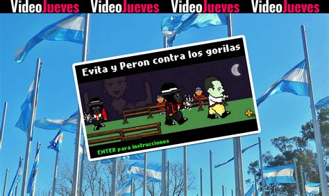 Evita y Perón contra los Gorilas - Videojueves - Press Over