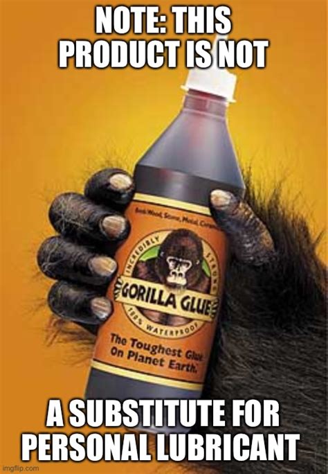 Gorilla Glue Imgflip