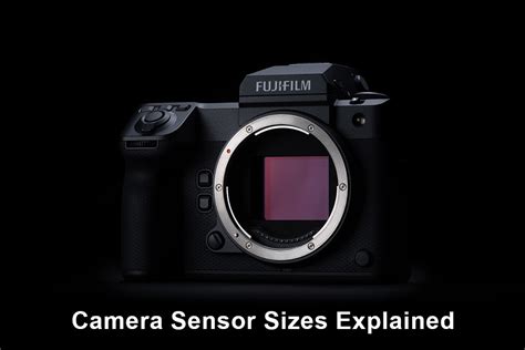 Camera Sensor Sizes Explained Park Cameras