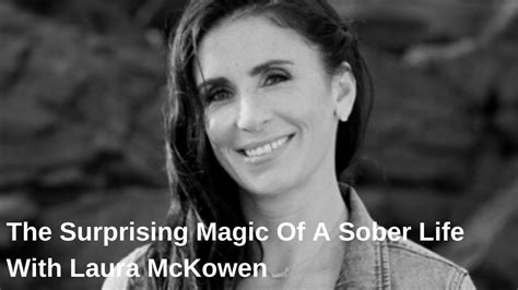 why sober life is better with laura mckowen youtube