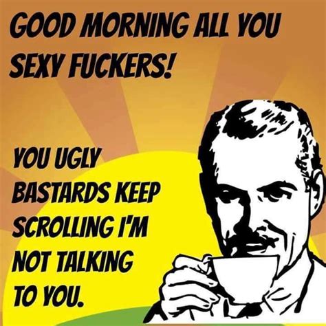 Good Morning Funny Good Morning Picture Morning Pictures Morning Quotes Funny Morning Humor