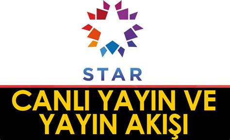 Star Tv Canlı Yayın İzle Ve Star Tv Yayın Akışı Trabzon Haber Haber61