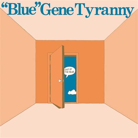 Out Of The Blue Blue Gene Tyranny Cd Album Muziek