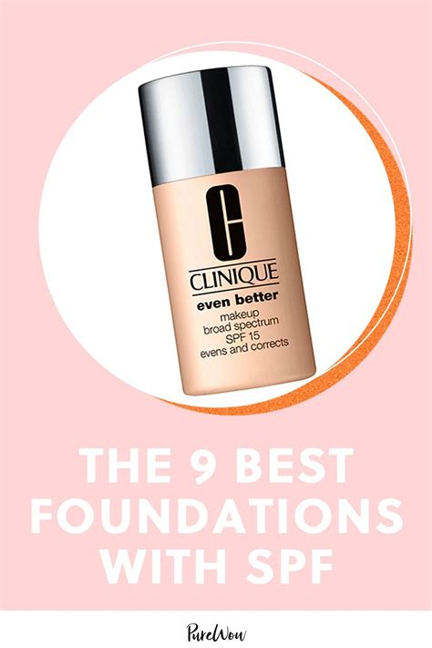 The 9 Best Foundations With Spf For Healthy Coverage All Year Round In