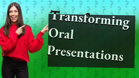 How Can I Improve My Oral Presentations With Appropriate Language And