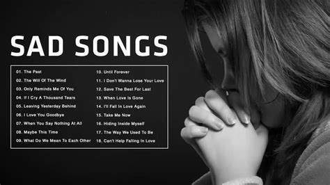 Sad Love Songs That Make You Cry Depressing Songs Playlist Sad Songs