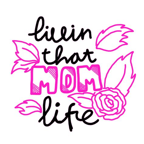 Mom Life Png Free Transparent Image Download