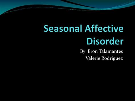 Ppt Seasonal Affective Disorder Powerpoint Presentation Free