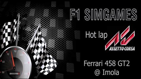 Assetto Corsa Ferrari 458 GT2 Imola 1 45 684 YouTube