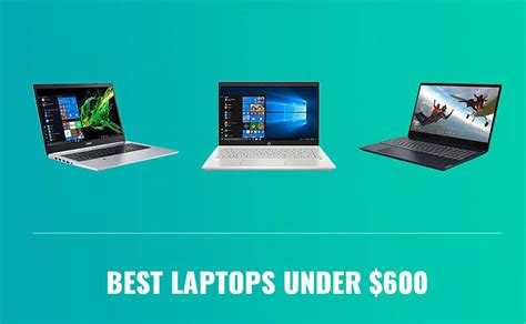 Best Laptops Under 600 2021 Top Full Guide Gone App