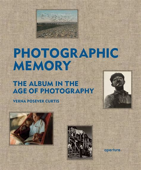 Photographic Memory The Album In The Age Of Photography