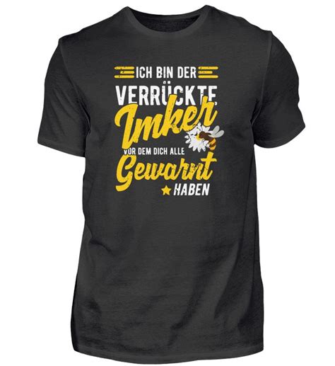 Imker Shirt Drucken Shirts Shirt Designs